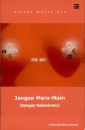 Jangan main-main (dengan kelaminmu)