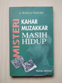 Kahar Muzakkar masih hidup: sebuah misteri