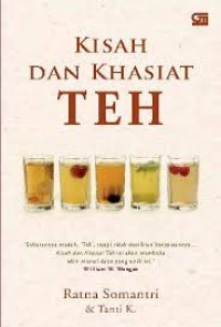 Kisah Dan Khasiat TEH