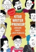 Kitab writer preneur!: jangan (takut) jadi penulis