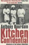 Kitchen confidential : adventures in the culinary underbelly