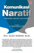 Komunikasi Naratif : paradigma, analisis, dan aplikasi