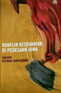 KONFLIK KESEHARIAN DI PEDESAAN JAWA