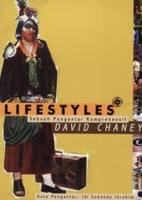 Lifestyles : sebuah pengantar komprehensif = lifestyles