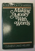 Making Money With Words : a guidebook for writers