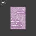 MELAWAN SISTEM PERBUDAKAN : Perempuan dan Kemanisiaan Dalam Peradaban Dunia