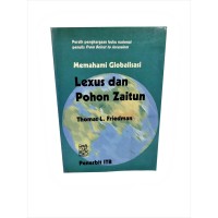 Memahami Globalisasi : Lexus dan Pohon Zaitun
