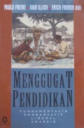 Menggugat pendidikan: fundamentalis konservatif liberal anarkis
