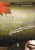Menguak Duniaku : Kisah Sejati Transseksual