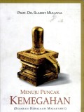 Menuju puncak kemegahan : sejarah kerajaan Majapahit