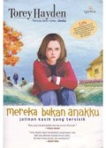 Mereka bukan anakku: jalinan kasih yang tersisih