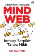 Mindweb : konsep berpikir tanpa mikir