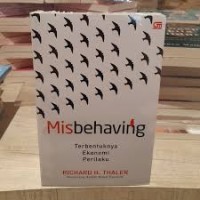 MisBehaving : Terbentuknya ekonomi perilaku
