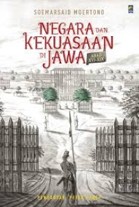 NEGARA DAN KEKUASAAN DI JAWA : Abad XVI-XIX