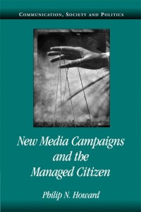 New media campaigns and the managed citizen