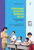 Pendidikan karakter berbasis kelas: menumbuhkan karakter dalam pembelajaran