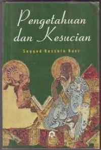 Pengetahuan dan kesucian = knowledge and the secred