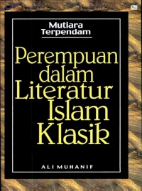 Perempuan dalam literatur Islam klasik: Mutiara terpendam