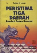 Peristiwa tiga daerah : revolusi dalam revolusi