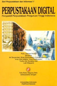Perpustakaan digital: perspektif perpustakaan perguruan tinggi Indonesia