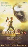 Peter Pan And The Shadow Thieves : Peter Pan dan Penguasa Bayangan /