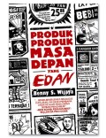 Produk-produk edan di masa depan