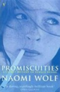 Promiscuities : a secret history of female desire