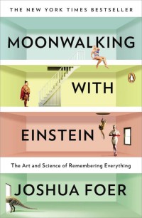 Rahasia Memiliki Ingatan Super ; Moonwalking with Einstein