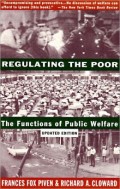 Regulating the Poor : the Functions of Public Welfare