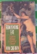 Reinventing Eve : modern woman in search of herself