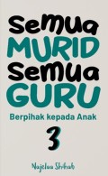 Semua Murid Semua Guru : Berpihak Kepada Anak 3