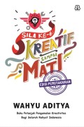 Sila Ke 6 Kreatif Sampai Mati
