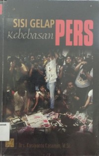 Sisi gelap kebebasan pers