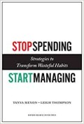 Stop spending, start managing : strategies to transform wasteful habits