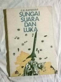 Sungai, suara dan luka