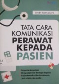 Tata cara komunikasi perawat kepada pasien