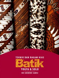Teknik dan ragam hias batik : Yogya & Solo