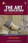 The art of educating : cinta di rumah, kasih di sekolah