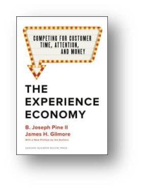 The experience economy : competing for customer time, attention, and money