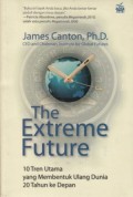 The extreme future: 10 tren utama yang membentuk ulang dunia 20 tahun ke depan