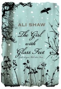Image of The Girl with Glass Feet (Gadis dengan Kaki dari Kaca)