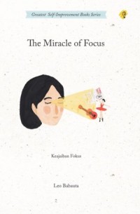 The miracles of focus: keajaiban fokus
