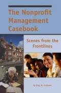 The Nonprofit Management Casebook : Scenes from the Frontlines