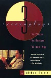 The Player, The Rapture, The New Age : 3 Screenplays