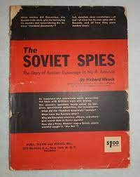 The soviet spies: the story of russian espionage in North America
