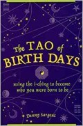The Tao of birth days : using the I ching to become who you were born to be