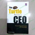 The Turtle Becomes a CEO : Wawasan Bisnis Klasik untuk CEO Masa Depan