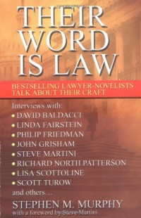 Their word is law: bestselling lawyer-novelists talk about their craft