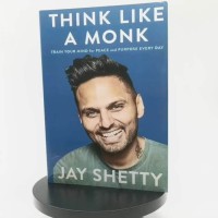 Think like a monk: train your mind for peace and purpose every day