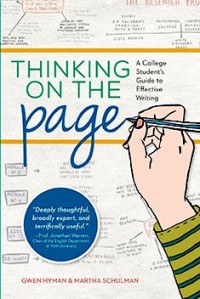 Thinking on the page : a college student's guide to effective writing